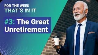 The Great Unretirement: How Over 50s are Reshaping the Workforce