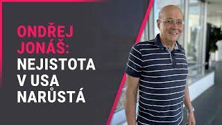 Ondřej Jonáš: Narůstající nejistota v USA vychází z ekonomiky a do značné míry také z politiky