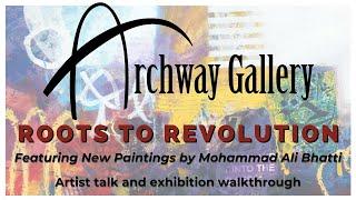 Roots to Revolution - artist Mohammad Ali Bhatti's artist talk