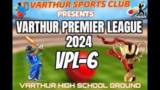 VARTHUR PREMIER LEAGUE 2024 || VPL SEASON- 6 || FINAL DAY