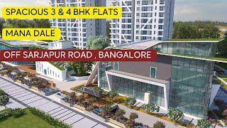 Mana Dale at Kodathi, off Sarjapur Road, Bangalore  3 & 4 BHK.