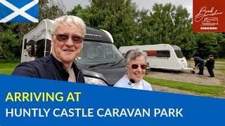Arriving At Huntly Castle Caravan Park