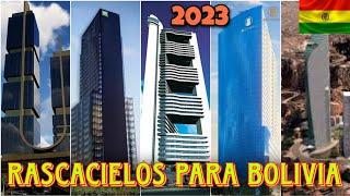 Rascacielos y Edificios más altos para Bolivia 2023 