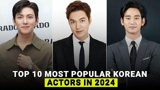 Top 10 Most Popular Korean Actors in 2024 || Lee Min Ho || Ji Chang Wook || Kim Soo Hyun