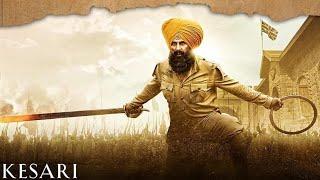 Kesari | Full HD Movie | Akshay Kumar | Bollywood Movie