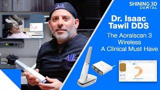 Aoralscan 3 Wireless: Dr. Isaac Tawil's Review of SHINING 3D Dental's Intraoral Scanner