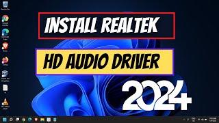 Download & Install Realtek HD Audio Driver Windows 11/10(2024)