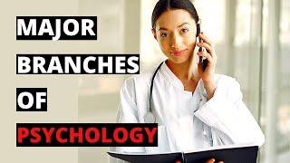 16 Major Branches of Psychology