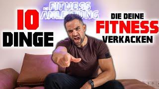 10 Dinge die deine FITNESS garantiert zerstören!