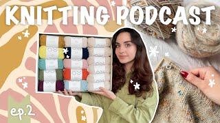 Knitting Podcast Ep. 2 | yarn haul, designing my first sweater & more | Woozy By Céline