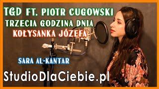 TGD (Trzecia Godzina Dnia) - Kołysanka Józefa (feat. Piotr Cugowski) (cover by Sara Al-Kantar) #1697