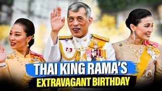 Inside The Extravagant Birthday of Thailand's 'Playboy' King Rama X