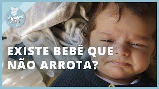 BEBÊ QUE NÃO ARROTA: DICAS PARA TE AJUDAR A RESOLVER ISSO! | MACETES DE MÃE