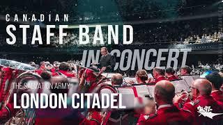 The Salvation Army London Citadel - Canadian Staff Band in Concert - February 3, 2024