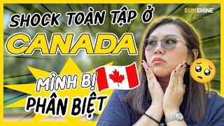 MÌNH BỊ PHÂN BIỆT Ở...CANADA? 1 tháng thử sống ở Canada và mình shock văn hóa toàn tập!!