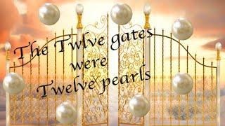 "The Twelve Gates were Twelve Pearls..." (Main)