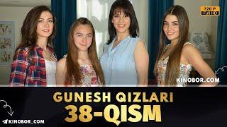 GUNESH QIZLARI 38-QISM | O'ZBEK TILIDA