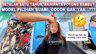 SETELAH SATU TAHUN, AKHIRNYA POTONG RAMBUT. PILIHAN SUAMI COCOK GAK YAA.. 