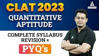 CLAT 2023 Quantitative Aptitude | CLAT Complete Syllabus Revision + Previous Year Questions