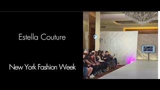 Estella Couture Runway, at New York Fashion Week.