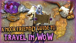 World of Warcraft Beginners Guide How to Travel in WoW | Portals, Boats, Flight Paths, Hearthstones