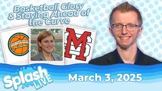 Exciting Basketball Recap, & Important School Updates  | “The Splash Live” – March 3, 2025