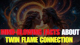 11 AMAZING FACTS About The Twin Flame Connection You MUST Know! 