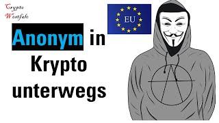 So bist du Anonym in Krypto unterwegs - Trotz EU Regeln!