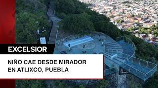 Niño de dos años cae desde mirador de cristal en Atlixco, Puebla