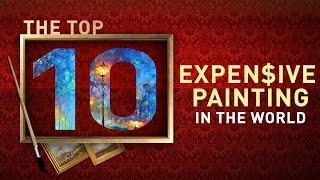 Top 10 Most Expensive Paintings and Artwork in the World