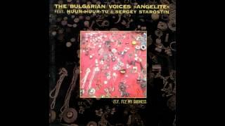 The Bulgarian Voices  Angelite  Feat  Huun Hoor Tu, Sergey Starostin & Mikhail Alperin   Lonely Bird