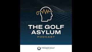 THE GOLF ASYLUM PODCAST: Why I Left Club Champion