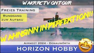 HORIZON HOBBY AIRMEET 2024 // Warm Up & Training / Event Rundgang zum Aufbau