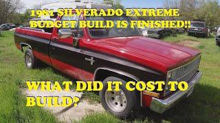 Extreme budget build 1981 Silverado #13. Build is done! Cost to Build. Final assembly.