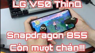 LG V50 ThinQ | test game Genshin Impact  : Snapdragon 855 vẫn còn mạnh lắm