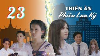 THIÊN ÂN PHIÊU LƯU KÝ  - TẬP 23 | Phim Cổ Trang Xuyên Không Kịch Tính | Phim Việt Nam Mới Nhất 2024