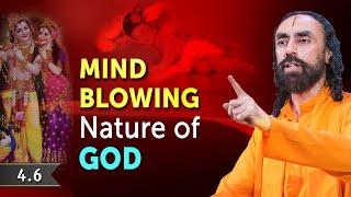 BG 4.6 | The MOST Conflicting Nature of God - What You MUST Know to Progress | Swami Mukundananda