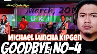 Good Bye No 4 ~ Michael Luncha Kipgen || [ REACTION !! ]