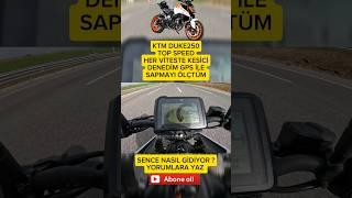 KTM DUKE 250 TOP SPEED.. HER VİTESTE KESİCİ DENEDİM GPS İLE SAPMAYI ÖLÇTÜM SENCE NASIL GİDİYOR ?