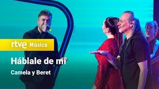 Camela y Beret – “Háblame de mí” (Camela 30 años contigo)