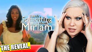 The Final reveal episode of There's Something About Miriam | Luxeria