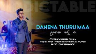 Danena Thuru Maa (දැනෙනා තුරු මා) Cover by CHANUPA DULNIM