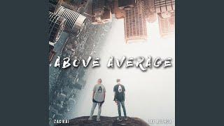 Above Average (feat. Zac Rai)