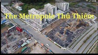 Tiến độ  dự án The Metropole  Thủ Thiêm