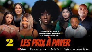 LES PRIX À PAYER, ÉPISODE 2, NOUVEAU FILM CONGOLAIS 2025.