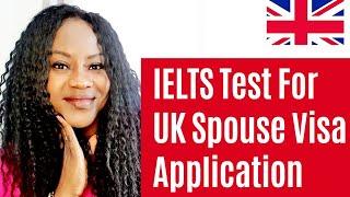 Acceptable IELTS Test For UK Spouse Visa Application 