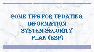 Some Important Tips For Reviewing and Updating System Security Plan (SSP)