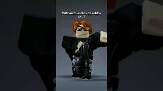 Criticando estilos de roblox poeque si parte 1. No se me ofendan ustedes saben que los ano 