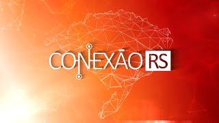 CONEXÃO RS | 09/01/25