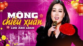 Mộng Chiều Xuân - Lưu Ánh Loan | Nhạc Xuân Bolero Đón Tết Giáp Thìn 2024